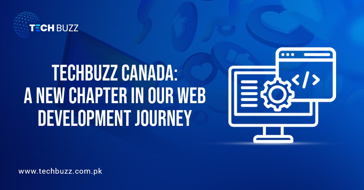 TechBuzz Canada: Our Web Development Goes Global