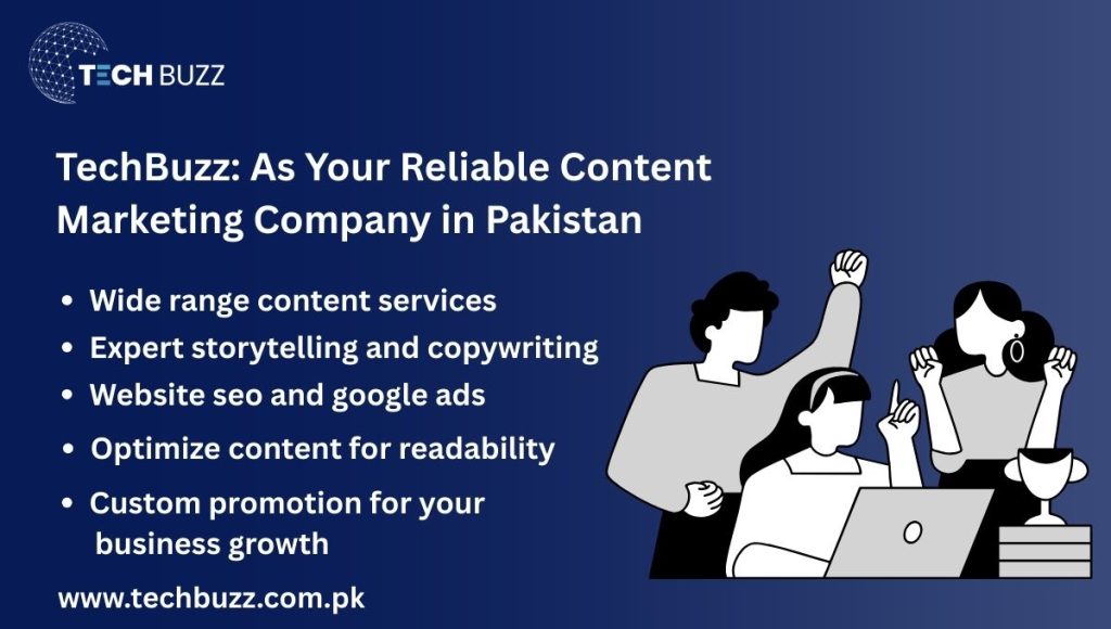TechBuzz As Your Reliable Content Marketing Company in Pakistan