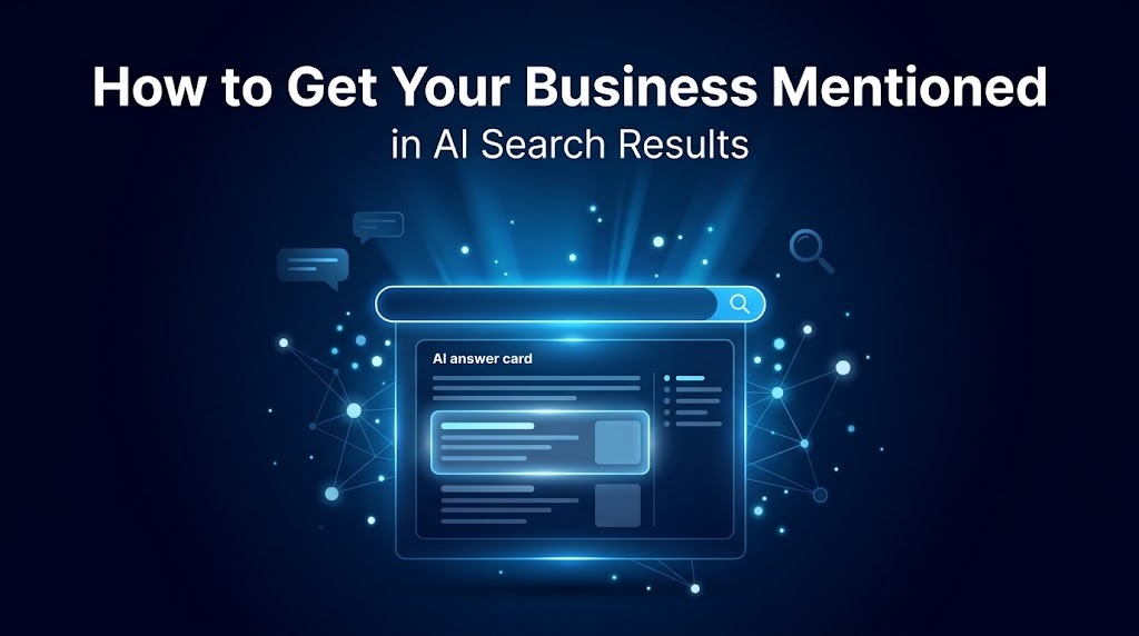 How to Get Your Business Mentioned in AI Search Results