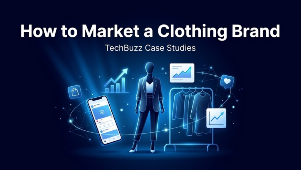 How-to-Market-a-Clothing-Brand-TechBuzz-Case-Studies